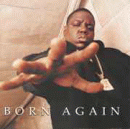 Born Again [EXPLICIT LYRICS], Notorious BIG