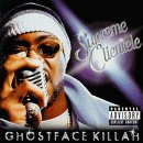 Supreme Clientele [EXPLICIT LYRICS], Ghostface Killah